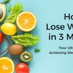 How To Lose Weight in 3 Months